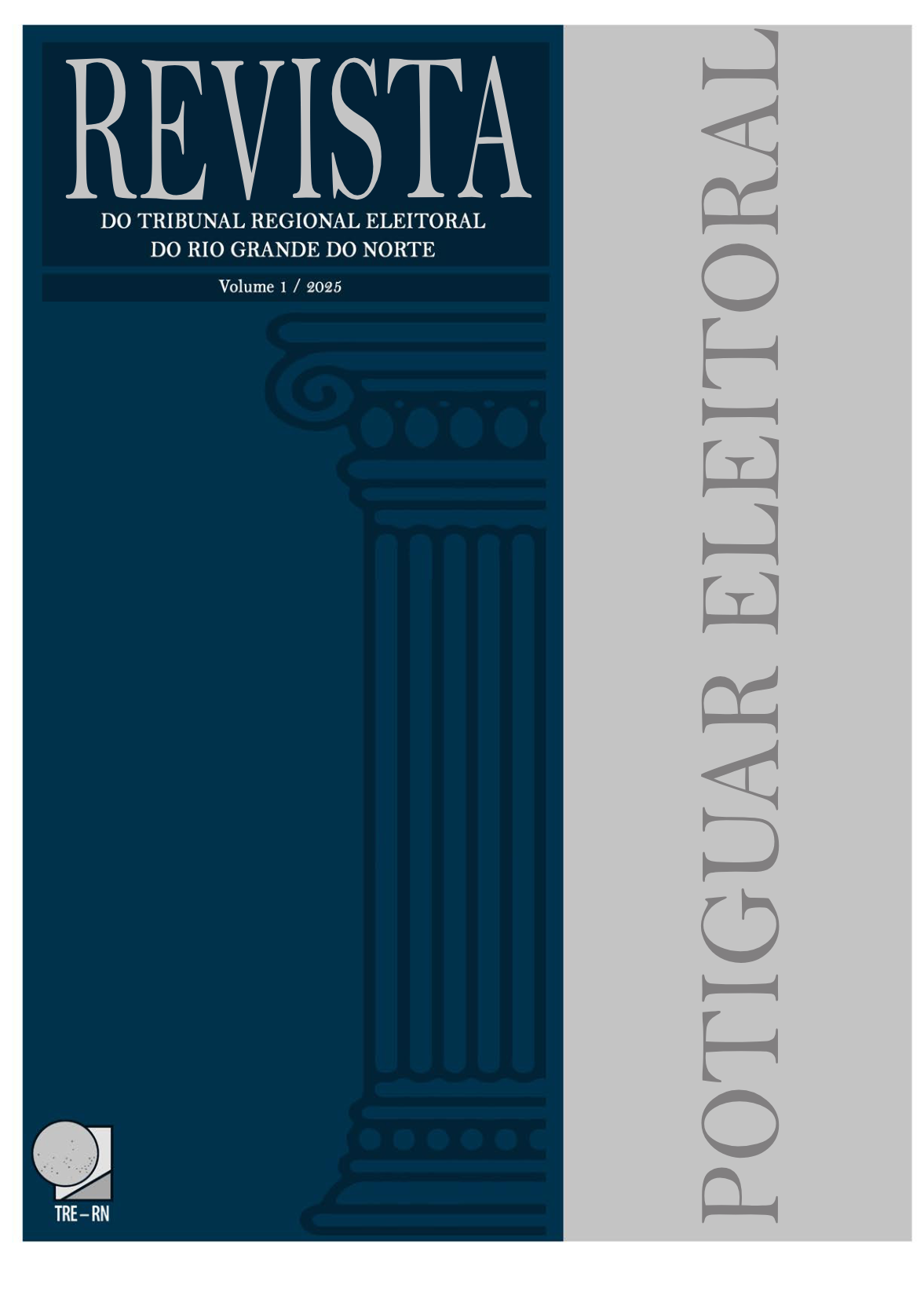 					Visualizar v. 1 n. 1 (2025): Potiguar Eleitoral – Revista do Tribunal Regional Eleitoral do Rio Grande do Norte
				